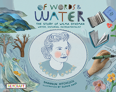Cover Art for Of Words and Water: The Story of Wilma Dykeman--Writer, Historian, Environmentalist