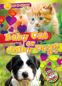 Cover Art for Baby Cat or Baby Dog?