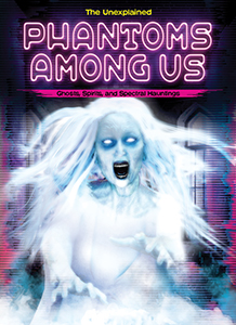 Cover Art for Phantoms Among : Ghosts, Spirits, and Spectral Hauntings