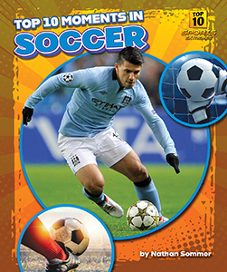 Cover Art for Top 10 Moments in Soccer