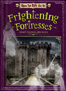 Cover Art for Frightening Fortresses: Scary Castles and Ruins