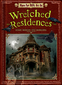 Cover Art for Wretched Residences: Scary Manors and Mansions