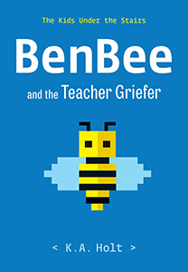 Cover Art for BenBee and the Teacher Griefer: The Kids Under the Stairs
