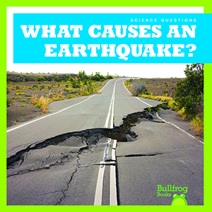 Cover Art for What Causes an Earthquake?