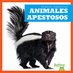 Cover Art for Animales apestosos (Stinky Animals)