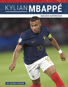 Cover Art for Kylian Mbappé: Soccer Superstar