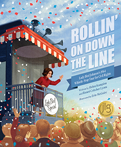Cover Art for Rollin' on Down the Line: Lady Bird Johnson's 1964 Whistle-Stop Tour for Civil Rights