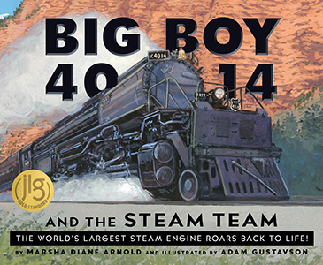 Cover Art for Big Boy 4014 and the Steam Team: The World's Largest Steam Engine Roars Back to Life!