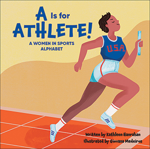 Cover Art for A Is for Athlete! A Women in Sports Alphabet