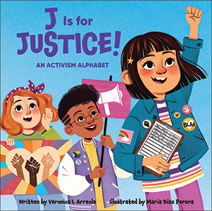 Cover Art for J Is for Justice! An Activism Alphabet