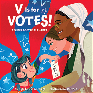 Cover Art for V Is for Votes! A Suffragette Alphabet
